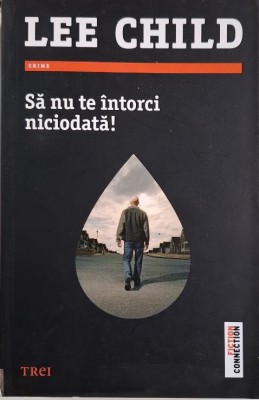 Sa nu te intorci niciodata! - Lee Child foto