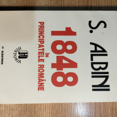S. Albini - 1848 in Principatele Romane (Editura Albatros, 1998)