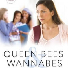 Queen Bees and Wannabes: Helping Your Daughter Survive Cliques, Gossip, Boyfriends, and the New Realities of Girl World