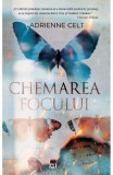 Chemarea focului - Paperback brosat - Adrienne Celt - RAO