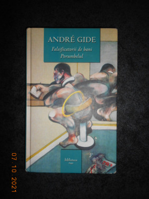 Andre Gide - Falsificatorii de bani / Porumbelul (2004, editie cartonata) foto