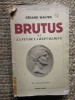 Brutus Et La Fin De La Republique Gerard Walter 1938