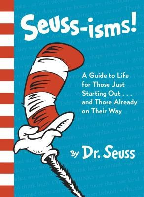 Seuss-Isms! a Guide to Life for Those Just Starting Out...and Those Already on Their Way foto