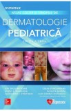 Atlas color si sinopsis de dermatologie pediatrica Ed.3 - Kay Shou-Mei Kane, Vinod Nambudiri