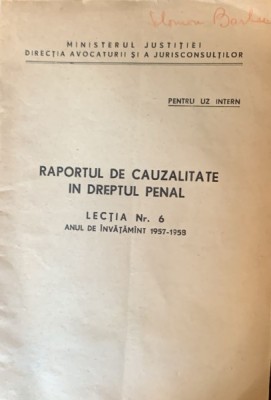 Raportul de cauzalitate in dreptul penal- lectia nr. 6 - anul 1956-1957 - revista- semnatura Solomon Barbu, avocat foto