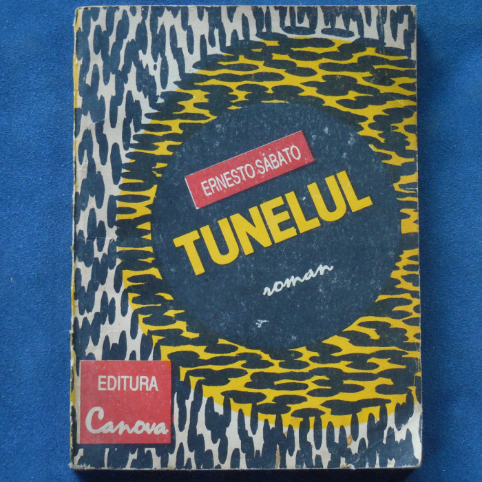 TUNELUL - ERNESTO SABATO - ROMAN