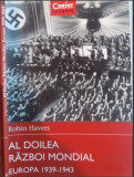 Robin Havers - Al Doilea Razboi Mondial, Europa 1939-1943, 2015