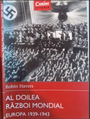 Robin Havers - Al Doilea Razboi Mondial, Europa 1939-1943 foto