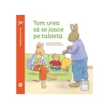 Tom vrea sa se joace pe tableta - Elisabeth de Lambilly
