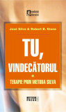 Tu, vindecătorul. Terapie prin metoda Silva - Paperback brosat - Jos&eacute; Silva, Robert B. Stone - Meteor Press