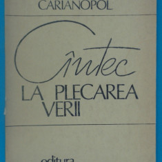 Virgil Carianopol – Cantec la plecarea verii ( prima editie )