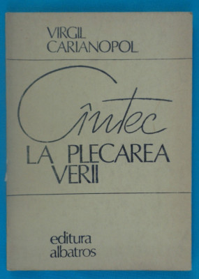 Virgil Carianopol &amp;ndash; Cantec la plecarea verii ( prima editie ) foto