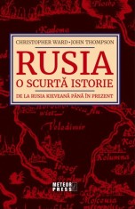 Rusia. O scurta istorie De la Rusia Kieveana - Meteor Press