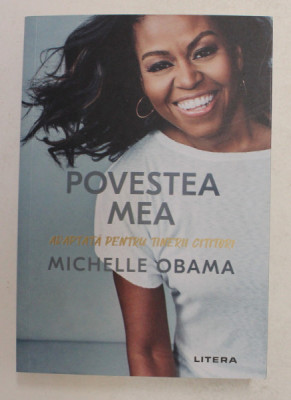 POVESTEA MEA ADAPTATA PENTRU TINERII CITITORI de MICHELLE OBAMA , 2021 foto