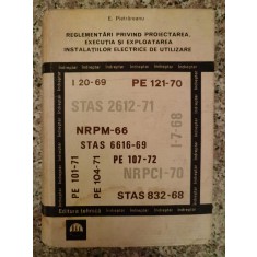 Reglementari Privind Proiectarea, Executia Si Exploatarea Ins - E. Pietrareanu , B181