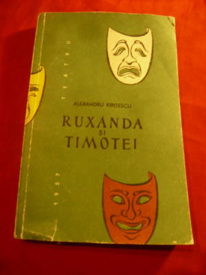 Al.Kiritescu - Ruxanda si Timotei - Poem dramatic - Prima Ed.1957 ESPLA, 192pag foto