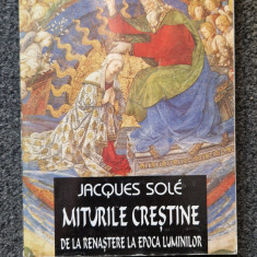 MITURILE CRESTINE DE LA RENASTERE LA EPOCA LUMINILOR - Jacques Sole