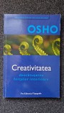 CREATIVITATEA. Descatusarea fortelor interioare - Osho