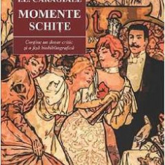 Momente. Schite - I.L. Caragiale