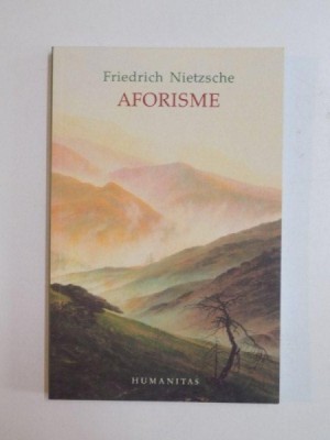 AFORISME , EDITIA A III - A de FRIEDRICH NIETZSCHE , 2010 foto