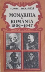 MONARHIA IN ROMANIA 1866-1947-IOAN SCURTU-200443 foto
