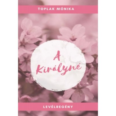A kir&amp;aacute;lyn&amp;eacute; - Toplak M&amp;oacute;nika foto