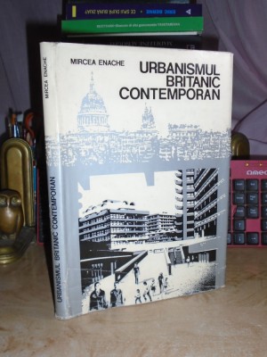 MIRCEA ENACHE - URBANISMUL BRITANIC CONTEMPORAN , 1979 foto