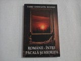 ROMANII- INTRE PACALA SI MIORITA (AUTOGRAF SI DEDICATIE) - VASILE CONSTANTIN BOCHIAN