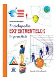 Enciclopedia experimentelor &icirc;n practică - Paperback - Anastasia Zanoncelli - Didactica Publishing House