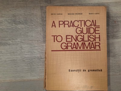 A practical guide to english grammar de Edith Ilovici,M.Chitoran,M.Ciofu foto