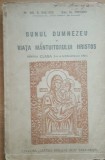 Pr. N.C.Buzescu, diac. Al. Popovici - Bunul Dumnezeu si viata Mantuitorului Hristos ~ 1946