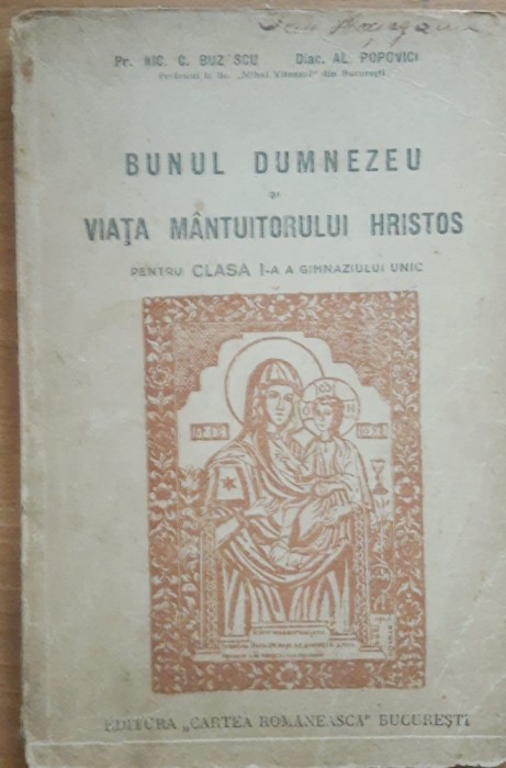 pr. N.C.Buzescu, diac. Al. Popovici - Bunul Dumnezeu si viata Mantuitorului Hristos ~ 1946