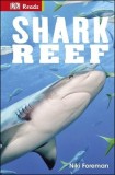 Shark Reef | Niki Foreman, Dorling Kindersley Publishers Ltd