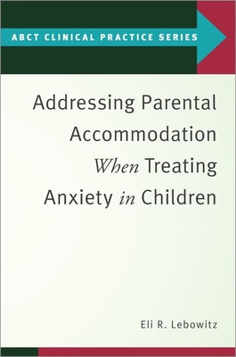 Addressing Parental Accommodation When Treating Anxiety in Children foto
