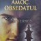 Amoc. Obsedatul - Stefan Zweig ($B68)
