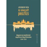 Az elveszett preszt&iacute;zs - Magyarorsz&aacute;g meg&iacute;t&eacute;l&eacute;s&eacute;nek megv&aacute;ltoz&aacute;sa Nagy-Britanni&aacute;ban (1894-1918) - Jeszenszky G&eacute;za
