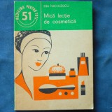 Cumpara ieftin Mica Lectie de Cosmetica - Ina Nicolescu | Carte Hobby | Livrare Rapida