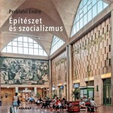 &Eacute;p&iacute;t&eacute;szet &eacute;s szocializmus - Prakfalvi Endre