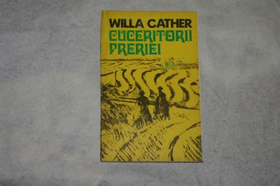 Cuceritorii preriei - Willa Cather - 1977 foto