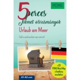 PONS 5 perces n&eacute;met olvasm&aacute;nyok - Urlaub am Meer - Ulrike Wolk