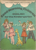 Good Morning, Children. English For The Kindergarden - Horia Hulban - Autograf