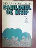 Babilonul de nisip- Nicolae Staiculescu