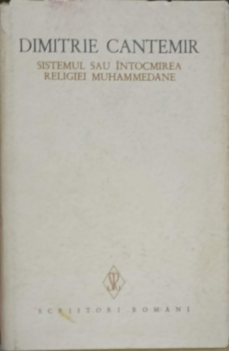 SISTEMUL SAU INTOCMIREA RELIGIEI MUHAMMEDANE-DIMITRIE CANTEMIR-238447