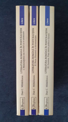 Dan C. Mihailescu &amp;ndash; Literatura romana in postceausism I, II, III (3 vol.) foto