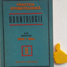 Practica stomatologica, vol. 2 Odontologie Ioan I. Gall