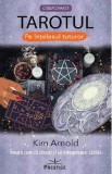 Tarotul pe intelesul tuturor - Kim Arnold