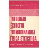 Margareta Ignat - Intrebari si exercitii de termodinamica si fizica statistica - 124311