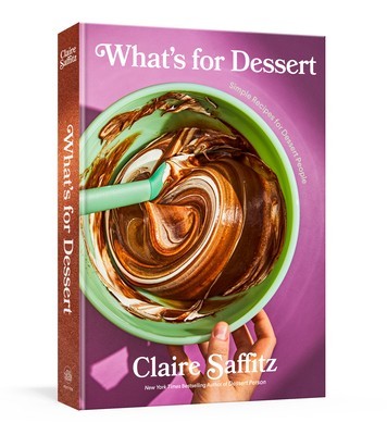 What&#039;s for Dessert: Simple Recipes for Dessert People