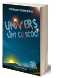 Univers lipit cu scoci. Povestiri SF - Sergiu Somesan
