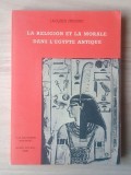 Jacques Pirenne - La religion et la morale dans l'Egypte antique (1965)